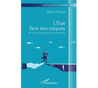 L'État face aux risques: De la crise à la gestion prévisionnelle
