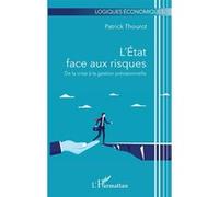 Patrick Thourot – L'État face aux risques – De la crise à la gestion prévisionnelle – Broché