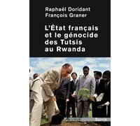 L'etat Français Et Le Génocide Des Tutsis Au Rwanda