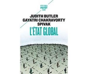 L'Etat global Judith Butler (Auteur), G.c. Spivak (Auteur), Françoise Bouillot (Traduction)
