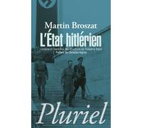 L'Etat hitlérien: L'origine et l'évolution des structures du IIIe Reich