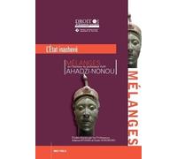 L'État inachevé: Mélanges en l'honneur du Professeur Koffi Ahadzi-Nonou