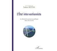 L'État interventionniste – Le rôle de la puissance publique dans l'économie – L'Harmattan