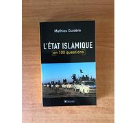 L'état islamique en 100 questions