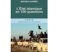 L'état islamique en 100 questions Mathieu Guidère (Auteur)