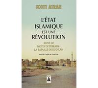L'État islamique est une révolution – Suivi de Notes de terrain : La bataille de Kudilah