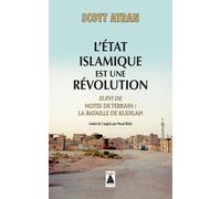 L'État islamique est une révolution – Suivi de Notes de terrain : La bataille de Kudilah