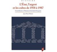 L'État, l'argent et les cultes de 1958 à 1987 Jean Pierre Moisset (Auteur)