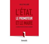 L'Etat, le promoteur et le Maire: La fabrication des politiques du logement