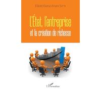 L'Etat, l'entreprise et la création de richesse