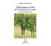 L'Etat-major en 1914 et la 7e division du 4e corps