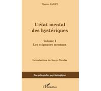 L'état Mental Des Hystériques - Volume 1, Les Stigmates Mentaux