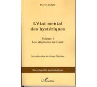 L'état Mental Des Hystériques - Volume 1, Les Stigmates Mentaux
