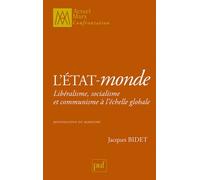 L'etat-Monde - Libéralisme, Socialisme Et Communisme À L'échelle Globale