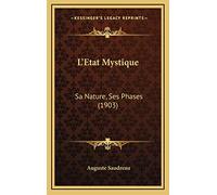 L'Etat Mystique: Sa Nature, Ses Phases (1903)