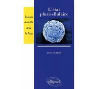 L'état pluricellulaire - David Dupret - Ellipses - broché - Scolaire / Universitaire