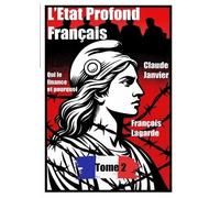 L'état profond français Tome 2