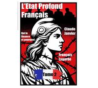 L'état Profond Français Tome 2