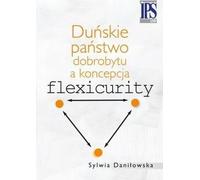 L'État-providence danois et le concept de flexicurité - Sylwia Daniłowska (Literatur und Politik, Politikwissenschaft auf Polnisch)