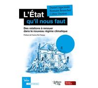 L'État qu'il nous faut Des relations à renouer dans le nouveau régime climatique - Daniel Agacinski - Berger-Levrault - broché - Etude