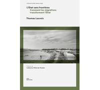 L'Etat sans frontières: Comment les migrations transforment l'Etat