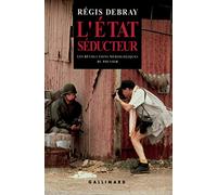 L'État séducteur Régis Debray (Auteur)