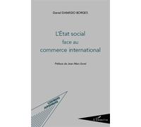L'État social face au commerce international - Daniel Damasio Borges - L'harmattan - broché - Etude