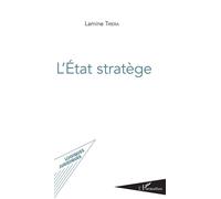 L'Etat stratège - Lamine Tirera - L'harmattan - broché - Etude
