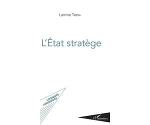 L'Etat stratège - Lamine Tirera - L'harmattan - broché - Etude