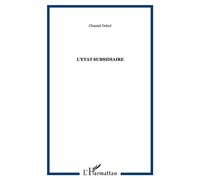 L'Etat subsidiaire - Chantal Delsol - Archives Kareline - broché - Etude