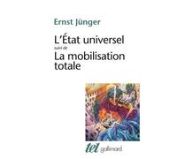 L'Etat universel / La Mobilisation totale