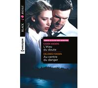 L'étau du doute ; Au centre du danger