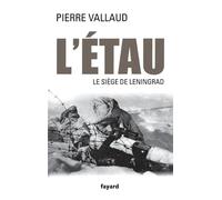 L'Étau: Le siège de Leningrad