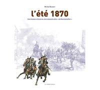 L'ete 1870 - une histoire illustree de la bataille dite de reichshoffen Une histoire illustrée de la bataille dite «de Reichshoffen» - Michel Busser - Le Verger Eds - broché - Essai