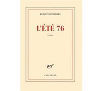 Benoît Duteurtre – L'été 76 – Roman – Broché – Gallimard