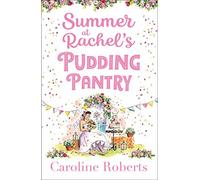 L'été chez Rachel�s Pudding Pantry : La romance parfaite pour s'évader pendant l'été