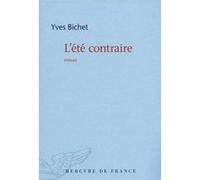 L'été contraire Yves Bichet (Auteur)