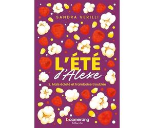 L'été d'Alexe v 02 Maïs éclaté et framboise troublée
