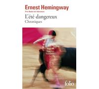 L'été dangereux: Chroniques