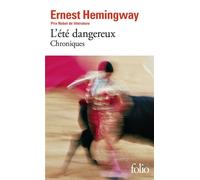L'été dangereux Chroniques - Ernest Hemingway - Gallimard - Poche - Livre