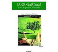 L'Eté d'après les funérailles Jane Gardam (Auteur)
