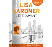 L'Été d'avant Livre audio 2 CD MP3 - Lisa Gardner - Audiolib - Coffret - Textes lus