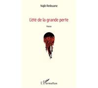 L'été de la grande perte Poésie - Najib Redouane - L'harmattan - broché - Poésie