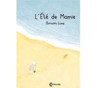 L'Été de Mamie - Bonsoir Lune - Cambourakis - cartonné - Album jeunesse