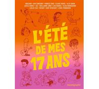 Alix Garin, Guillaume Long, Lewis Trondheim, Jul – L'été de mes 17 ans – Bande dessinée – Cartonné
