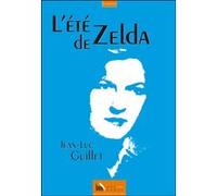 L'été de Zelda Jean-Luc Guillet (Auteur)