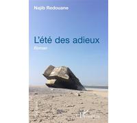 L'été des adieux - Najib Redouane - L'harmattan - broché - Roman