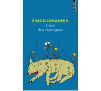 L'Été des charognes - Simon Johannin - Points - Poche - Roman