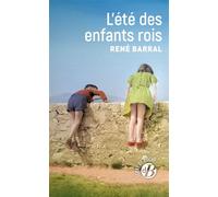 L'Été des enfants rois - René Barral - Deboree Eds - Poche - Roman