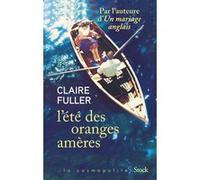 L'été des oranges amères Claire Fuller (Auteur)